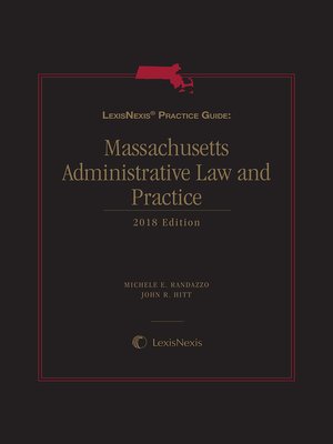 cover image of LexisNexis Practice Guide: Massachusetts Administrative Law and Practice
